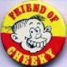 Friend of Cheeky